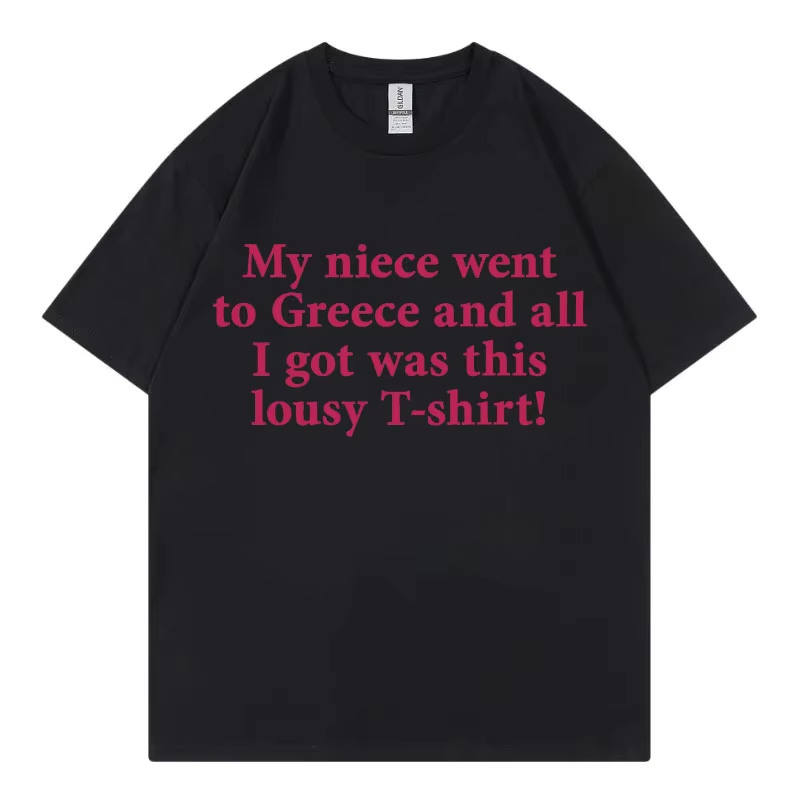 My Niece Went To Greece Funny  - Street Fashion Greece ulasan dan harga